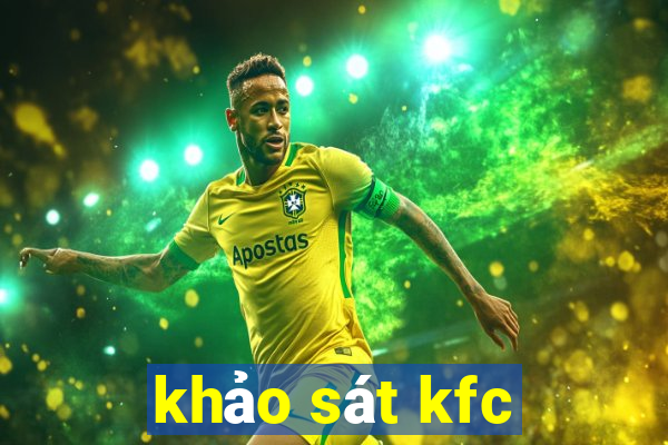 khảo sát kfc