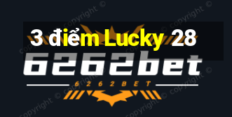 3 điểm Lucky 28