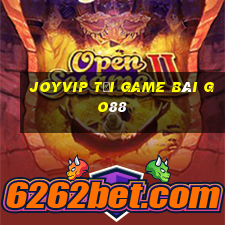 Joyvip Tải Game Bài Go88