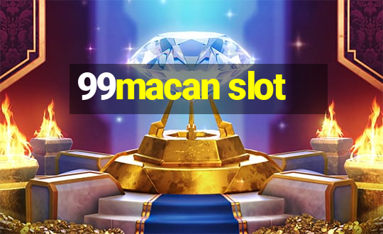 99macan slot