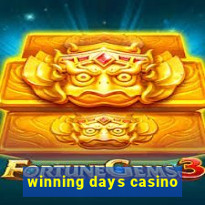 winning days casino