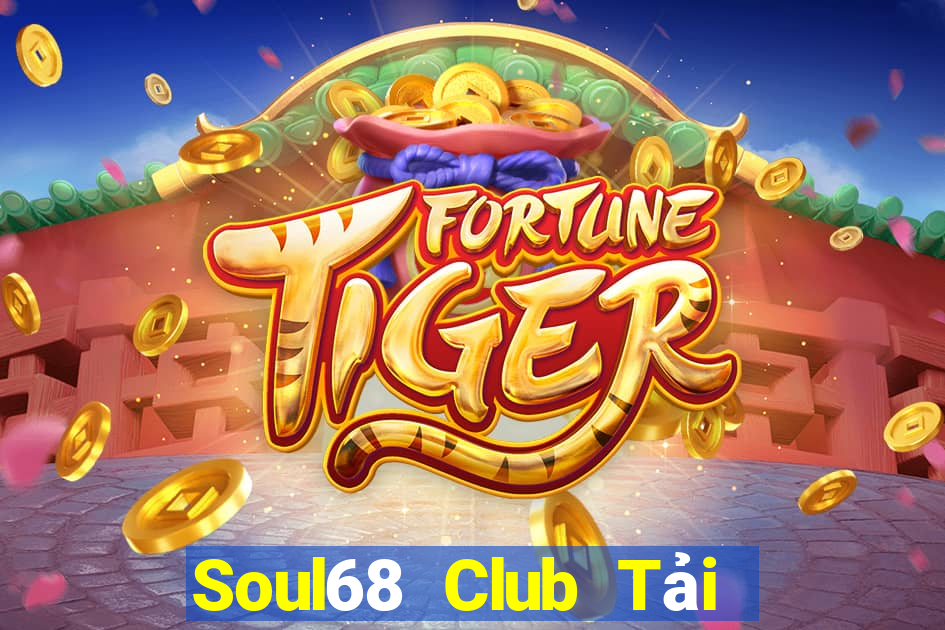 Soul68 Club Tải Game Bài Go88