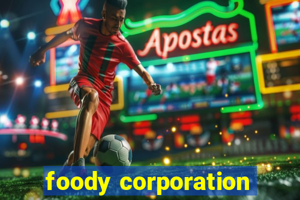 foody corporation