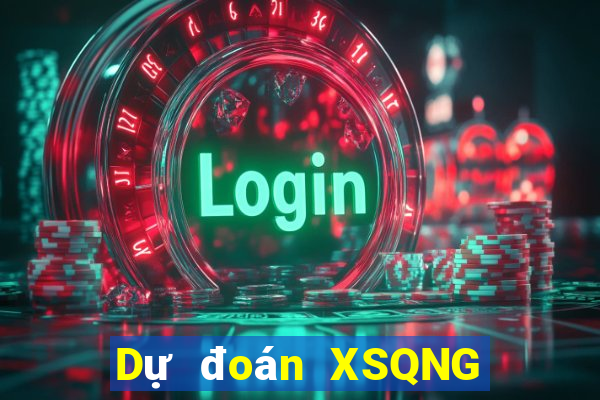 Dự đoán XSQNG ngày 8