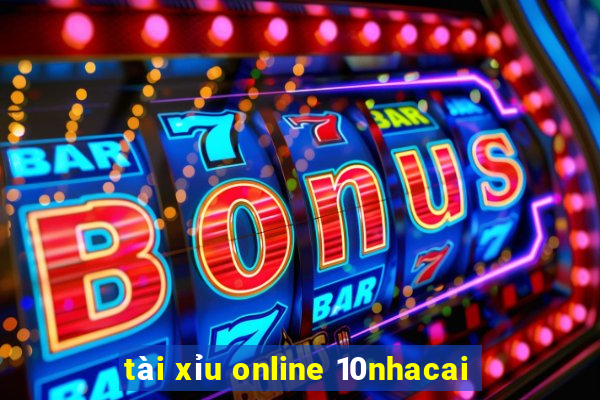 tài xỉu online 10nhacai