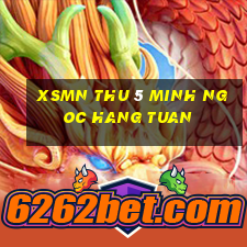 xsmn thu 5 minh ngoc hang tuan