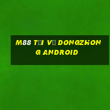 M88 Tải về Dongzhong Android