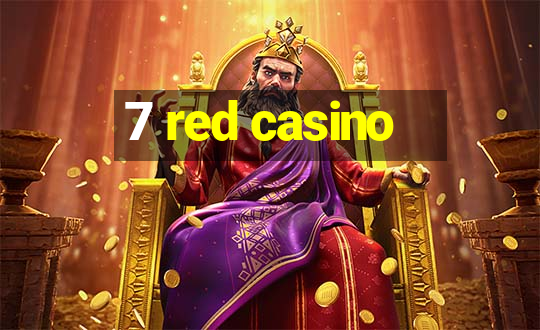 7 red casino