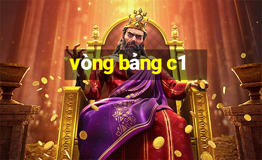 vòng bảng c1