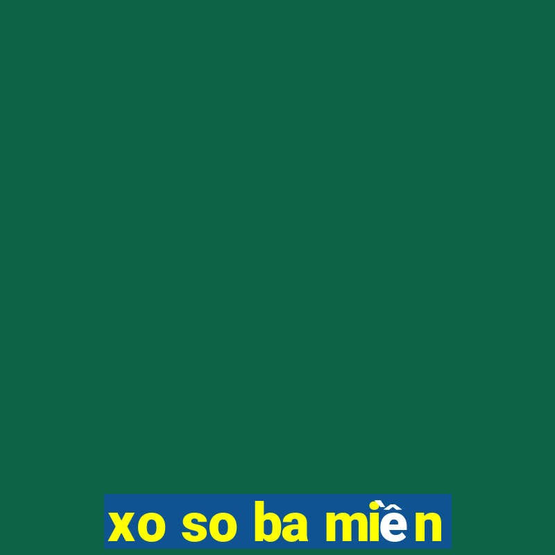 xo so ba miền