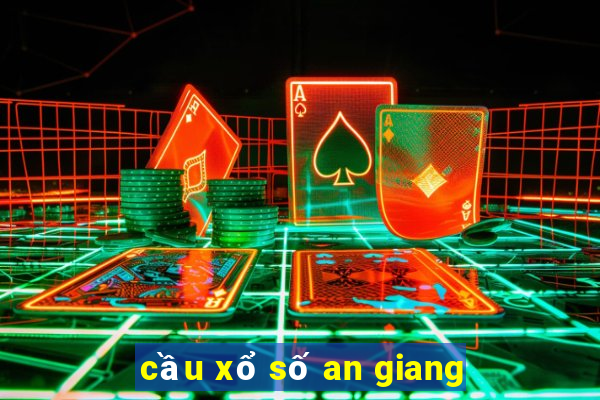 cầu xổ số an giang