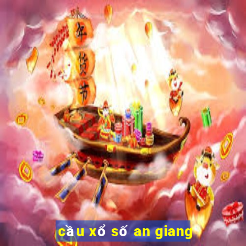 cầu xổ số an giang