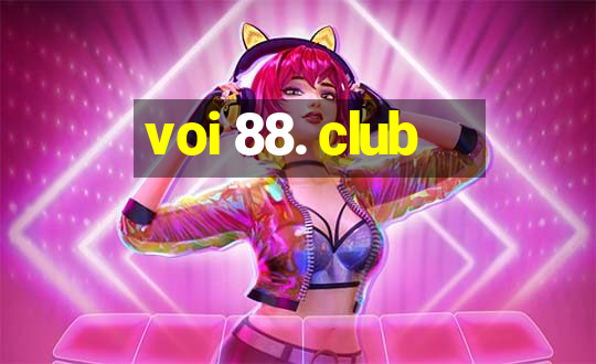 voi 88. club