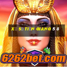 xổ số tiền giang 5 8