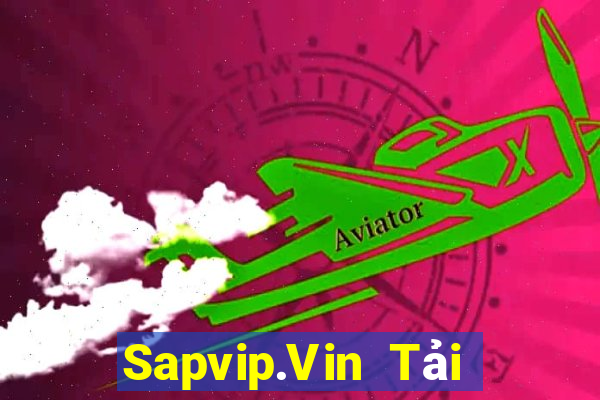 Sapvip.Vin Tải Game Bài Đổi Thưởng