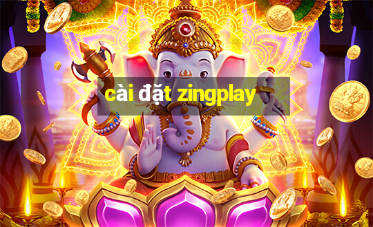 cài đặt zingplay