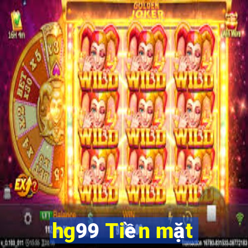 hg99 Tiền mặt