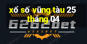 xổ số vũng tàu 25 tháng 04