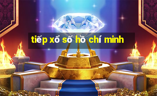 tiếp xổ số hồ chí minh