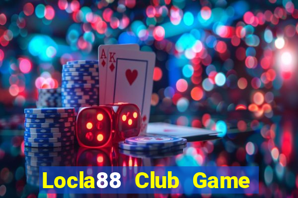 Locla88 Club Game Bài Tặng Tiền