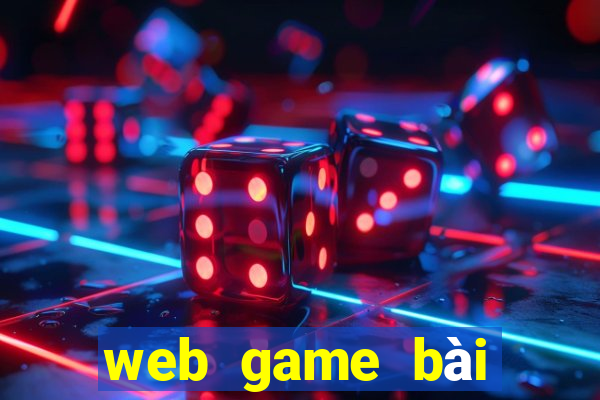 web game bài online đổi thưởng