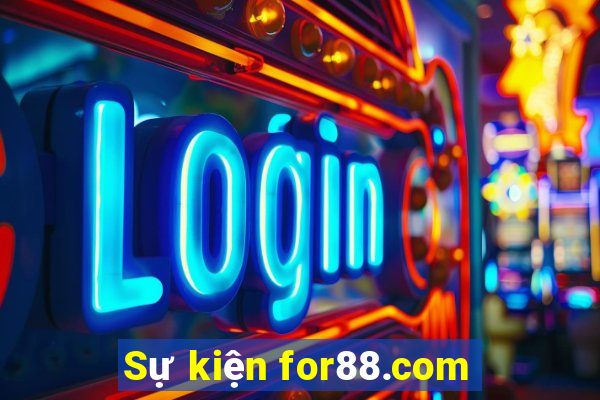 Sự kiện for88.com