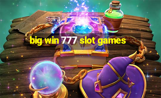 big win 777 slot games