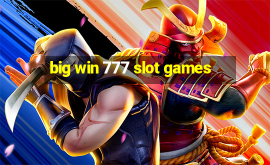 big win 777 slot games