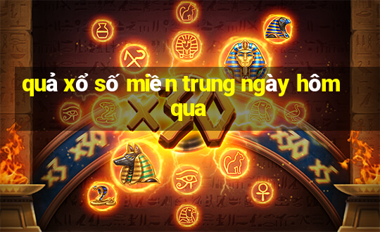 quả xổ số miền trung ngày hôm qua