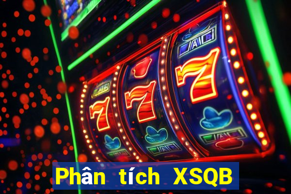 Phân tích XSQB ngày 31