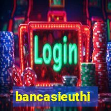 bancasieuthi