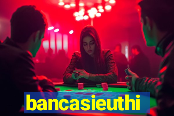 bancasieuthi