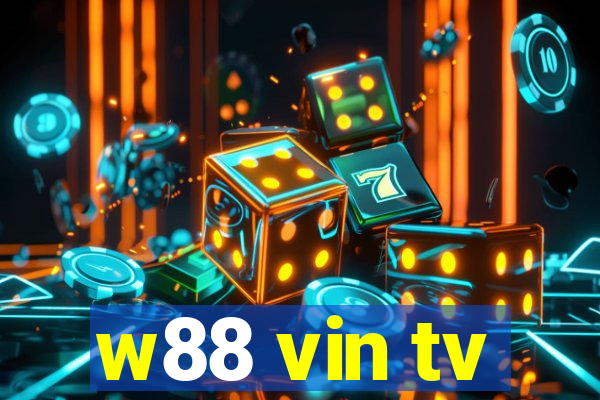 w88 vin tv