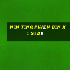 Nền tảng phiên bản xổ số d9