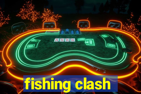 fishing clash