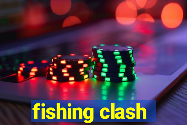 fishing clash