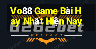 Vo88 Game Bài Hay Nhất Hiện Nay