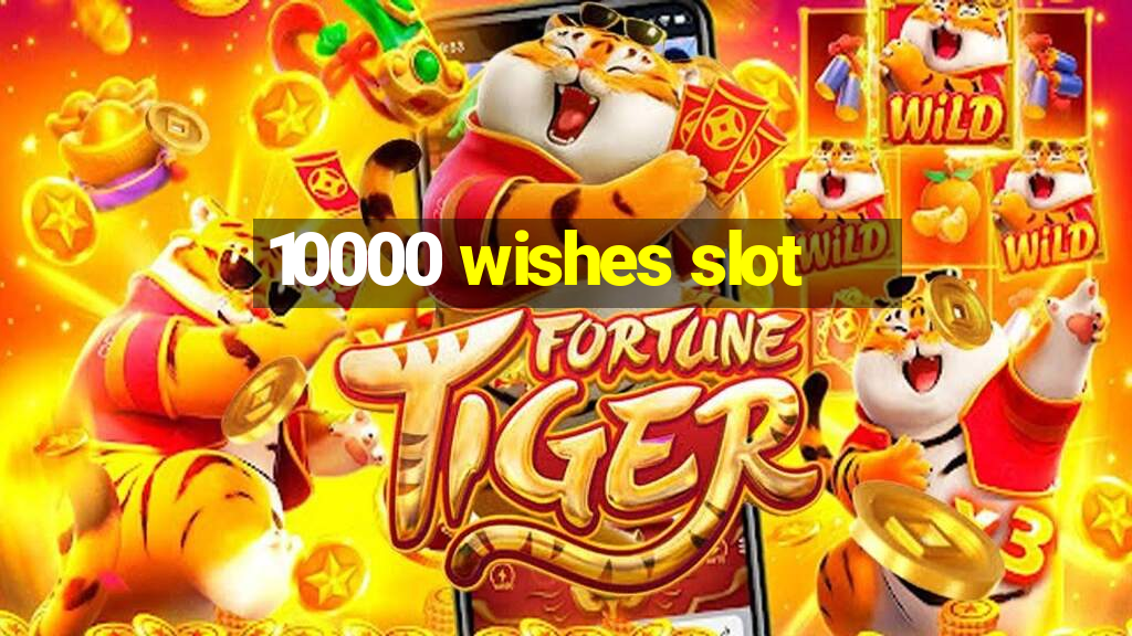 10000 wishes slot