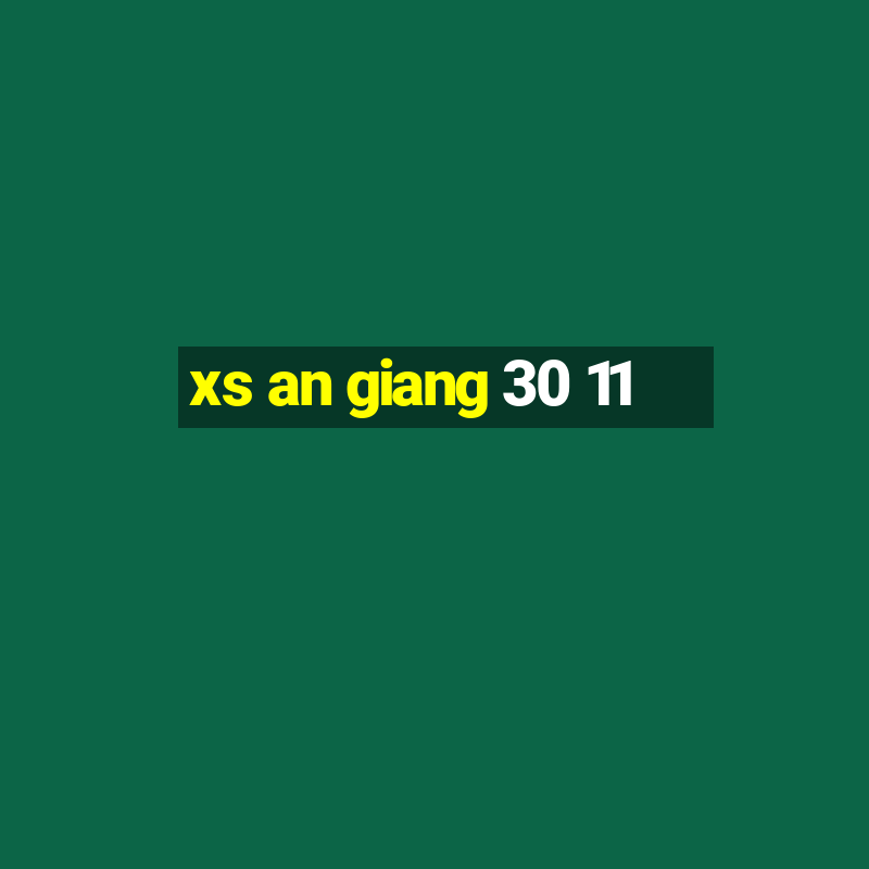 xs an giang 30 11