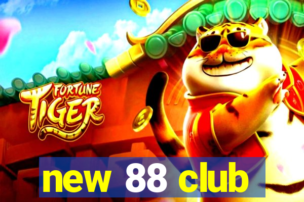 new 88 club