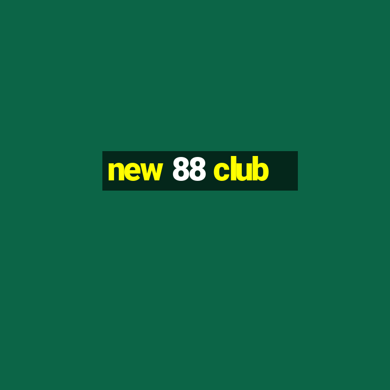 new 88 club