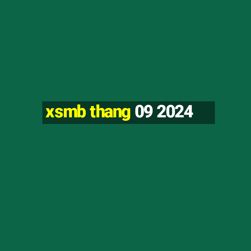 xsmb thang 09 2024