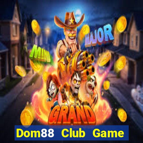 Dom88 Club Game Bài 247