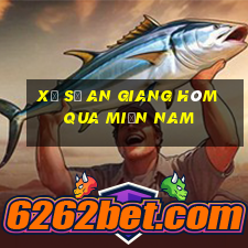 xổ số an giang hôm qua miền nam