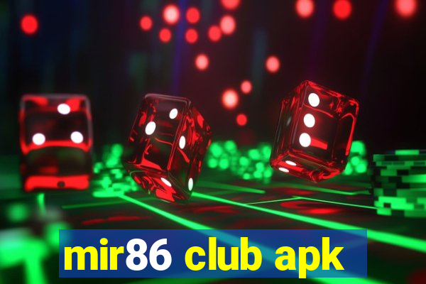 mir86 club apk