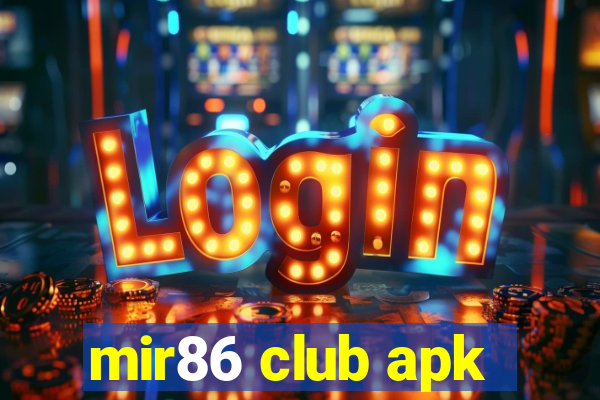 mir86 club apk