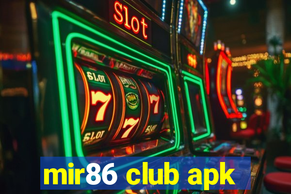 mir86 club apk