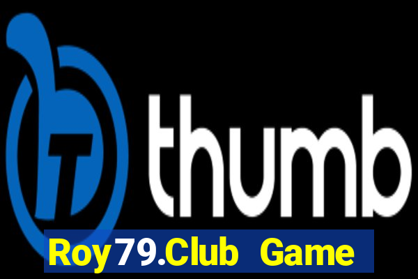 Roy79.Club Game Bài B52 Đổi Thưởng