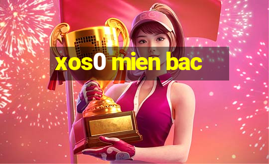 xos0 mien bac