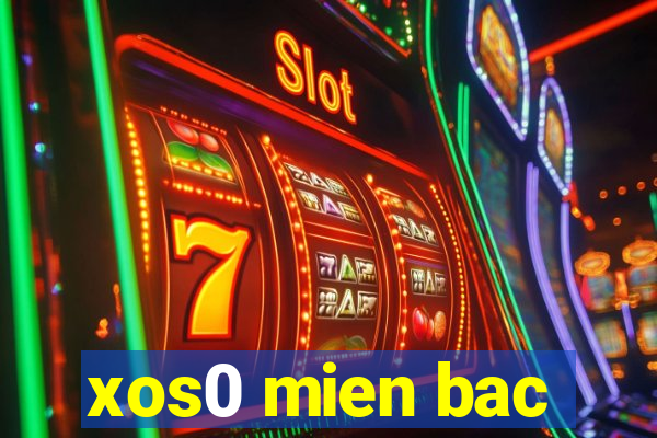 xos0 mien bac